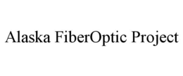 ALASKA FIBEROPTIC PROJECT trademark