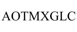 AOTMXGLC trademark