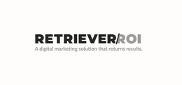 RETRIEVER/ROI A DIGITAL MARKETING SOLUTION THAT RETURNS RESULTS. trademark