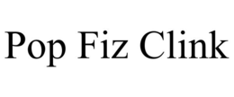 POP FIZ CLINK trademark