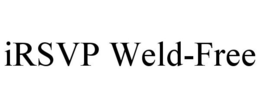 IRSVP WELD-FREE trademark