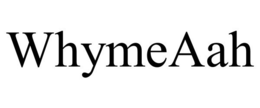 WHYMEAAH trademark