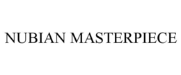 NUBIAN MASTERPIECE trademark