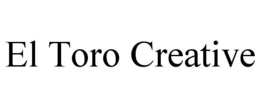 EL TORO CREATIVE trademark