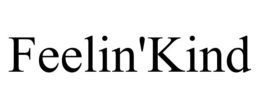 FEELIN'KIND trademark