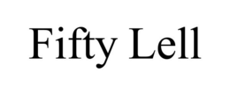 FIFTY LELL trademark