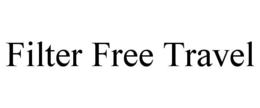 FILTER FREE TRAVEL trademark