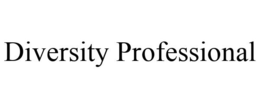 DIVERSITY PROFESSIONAL trademark