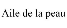 AILE DE LA PEAU trademark