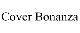 COVER BONANZA trademark