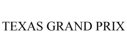 TEXAS GRAND PRIX trademark