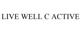 LIVE WELL C ACTIVE trademark