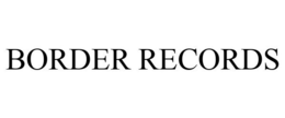 BORDER RECORDS trademark
