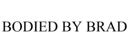 BODIED BY BRAD trademark