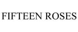FIFTEEN ROSES trademark