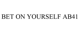BET ON YOURSELF AB41 trademark