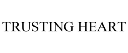 TRUSTING HEART trademark