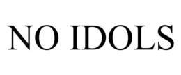 NO IDOLS trademark