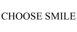 CHOOSE SMILE trademark