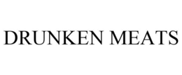 DRUNKEN MEATS trademark