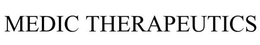 MEDIC THERAPEUTICS trademark