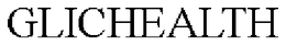 GLICHEALTH trademark