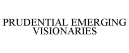 PRUDENTIAL EMERGING VISIONARIES trademark