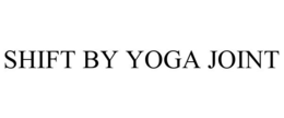 SHIFT BY YOGA JOINT trademark