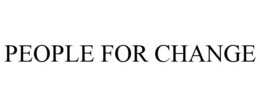 PEOPLE FOR CHANGE trademark
