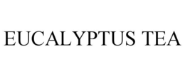 EUCALYPTUS TEA trademark