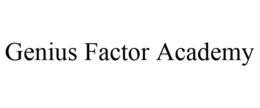GENIUS FACTOR ACADEMY trademark