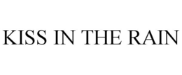 KISS IN THE RAIN trademark