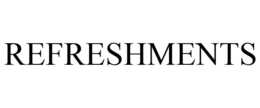 REFRESHMENTS trademark