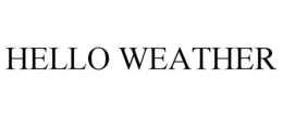 HELLO WEATHER trademark