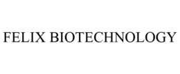 FELIX BIOTECHNOLOGY trademark