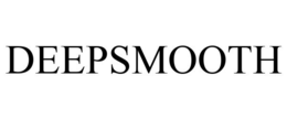 DEEPSMOOTH trademark