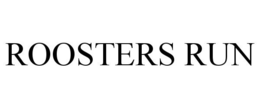 ROOSTERS RUN trademark