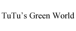 TUTU'S GREEN WORLD trademark