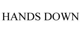 HANDS DOWN trademark