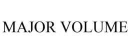 MAJOR VOLUME trademark