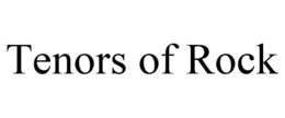 TENORS OF ROCK trademark