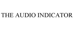 THE AUDIO INDICATOR trademark