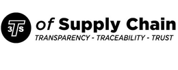 3TS OF SUPPLY CHAIN TRANSPARENCY - TRACEABILITY - TRUST trademark