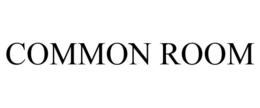 COMMON ROOM trademark