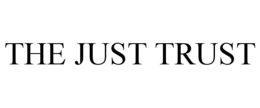THE JUST TRUST trademark