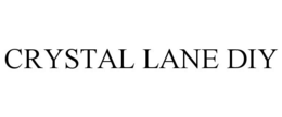 CRYSTAL LANE DIY trademark