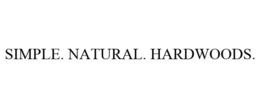 SIMPLE. NATURAL. HARDWOODS. trademark