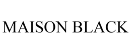 MAISON BLACK trademark