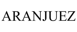 ARANJUEZ trademark