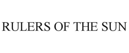 RULERS OF THE SUN trademark